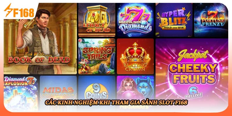 Các kinh nghiệm khi tham gia sảnh slot F168