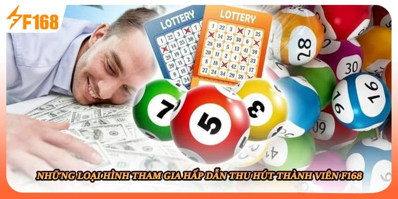 Những loại hình tham gia hấp dẫn thu hút thành viên F168