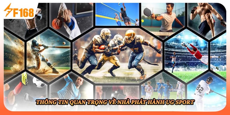 Thông tin quan trọng về nhà phát hành ug sport
